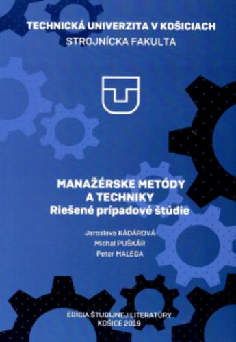 Kniha: MANAŽÉRSKE METÓDY A TECHNIKY - Riešené prípadové štúdie - Michal Puškár