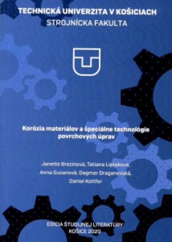 Kniha: Korózia materiálov a špeciálne technológie povrchových úprav - Tatiana Liptáková