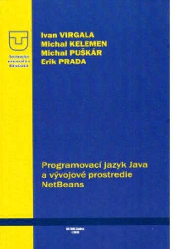 Kniha: Programovací jazyk Java a vývojové prostredie NeTBeans - Michal Kelemen