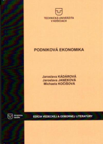 Kniha: PODNIKOVÁ EKONOMIKA - Jaroslava Kádárová