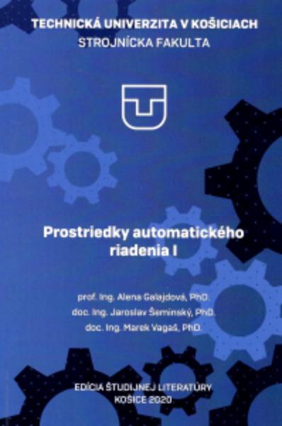 Kniha: Prostriedky automatického riadenia I. - Alena Galajdová