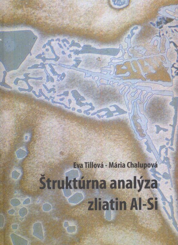 Kniha: Štruktúra analýza zliatin Al-Si - Eva Tillová