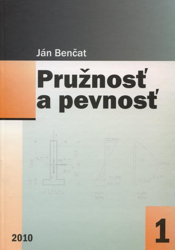 Kniha: Pružnosť a pevnosť - Ján Benčat