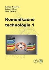 Kniha: Komunikačné technológie 1 - Drozdová