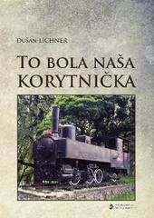 To bola naša Korytnička