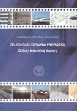 Kniha: Železničná dopravná prevádzka - Základy železničnej dopravy - Jozef Gašparík