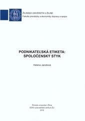 Kniha: Podnikateľská etiketa: Spoločenský styk - Helena Janotová