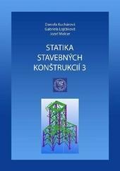 Kniha: Statika stavebných konštrukcií 3 - Daniela Kuchárová