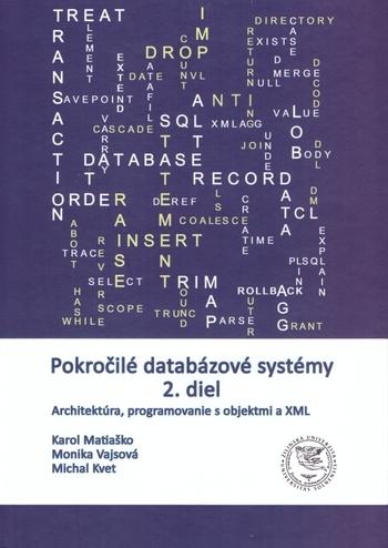 Kniha: Pokročilé databázové systémy 2. diel - Karol Matiaško