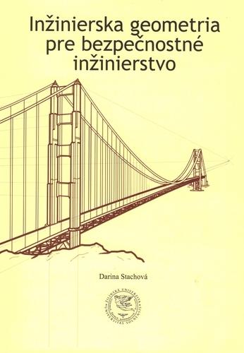 Kniha: Inžinierska geometria pre bezpečnostné inžinierstvo - Darina Stachová