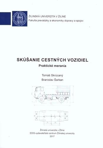 Kniha: Skúšanie cestných vozidiel - Praktické merania - Tomáš Skrúcaný