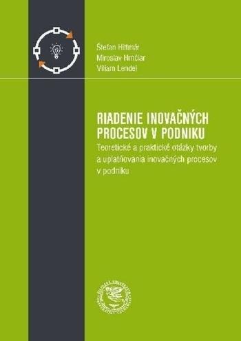 Kniha: Riadenie inovačných procesov v podniku - Štefan Hittmár