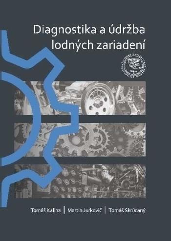 Kniha: Diagnostika a údržba lodných zariadení - Tomáš Kalina