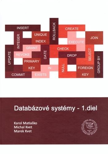 Kniha: Databázové systémy - 1. diel, 2. prepracované vydanie - Karol Matiaško