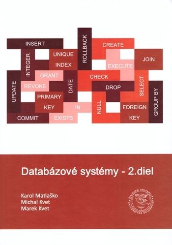 Kniha: Databázové systémy - 2.diel, 2. prepracované vydanie - Karol Matiaško