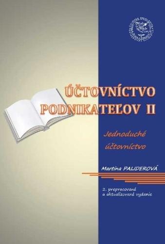 Kniha: Účtovníctvo podnikateľov II - Jednoduché účtovníctvo, 2. prepracované a aktualizované vydanie - Martina Paliderová