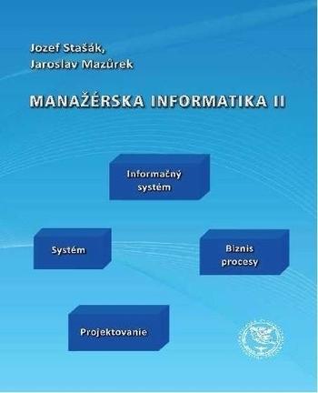 Kniha: Manažérska informatika II - Jozef Stašák