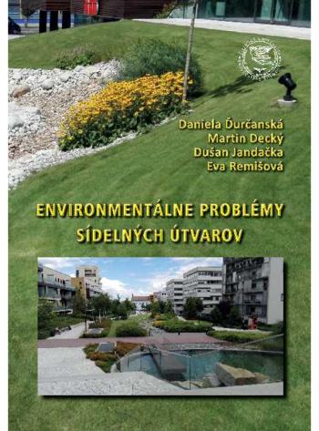 Kniha: Enviromentálne problémy sídelných útvarov - Martin Decký