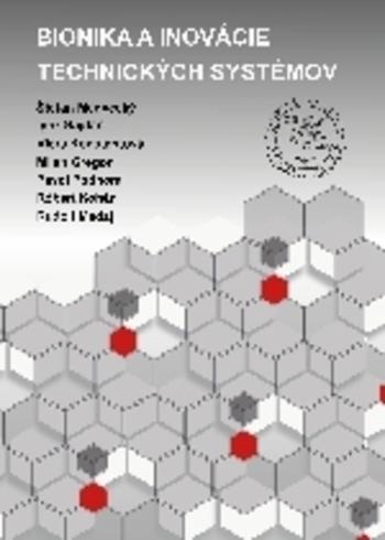 Kniha: Bionika a inovácie technických systémov - Štefan Medvecký