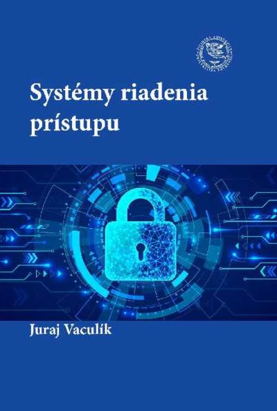 Kniha: Systémy riadenia prístupu - Juraj Vaculík