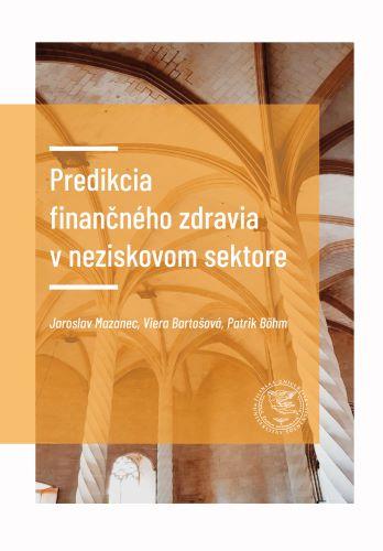 Kniha: Predikcia finančného zdravia v neziskovom sektore - Viera Bartošová