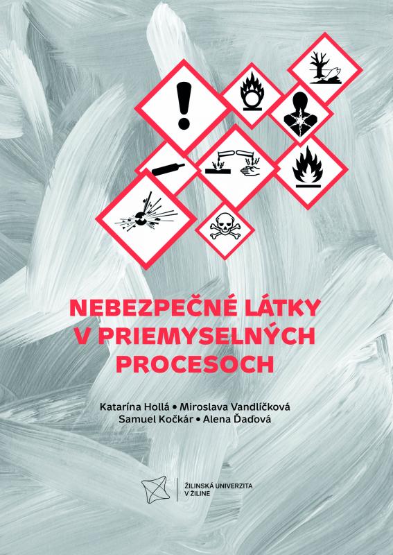 Kniha: Nebezpečné látky v priemyselných procesoch - Katarína Hollá