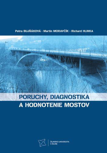 Kniha: Poruchy, diagnostika a hodnotenie mostov - Martin Moravčík