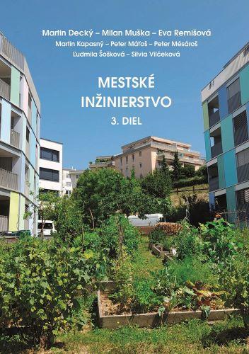 Kniha: Mestské Inžinierstvo 3. diel - Martin Decký