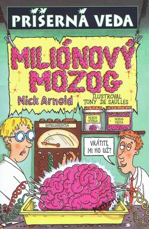 Kniha: Miliónový mozog - Príšerná veda - Arnold Nick