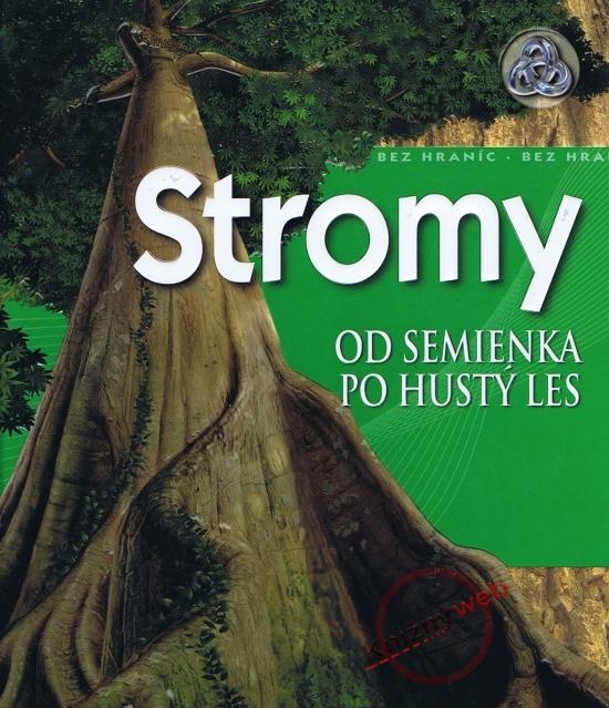 Kniha: Stromy - Od semienka po hustý les - Burnie David