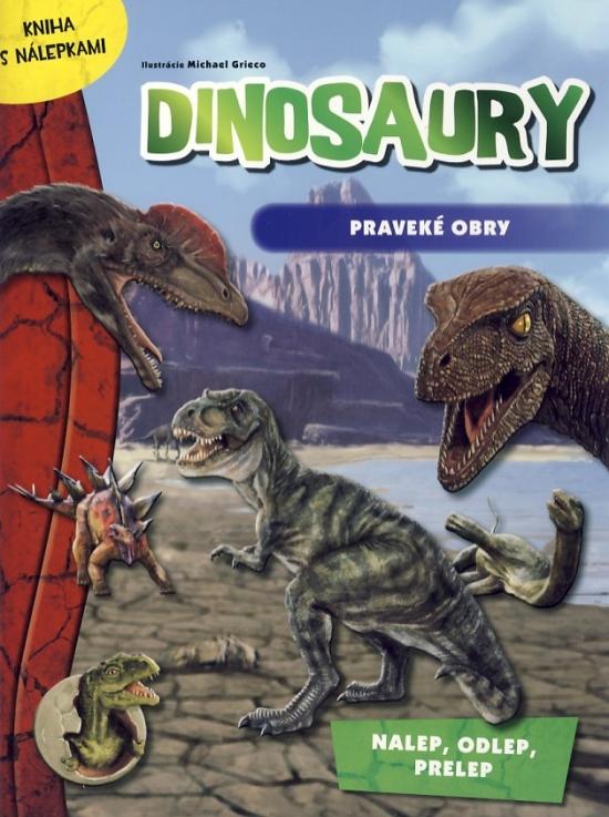 Kniha: Dinosaury praveké obry - Kniha s nálepkamikolektív autorov