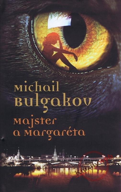 Kniha: Majster a Margaréta - Bulgakov Michail Afanasievič