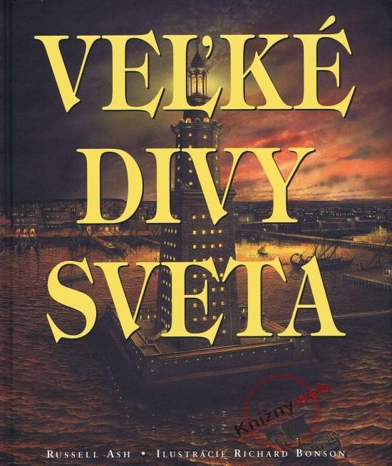 Kniha: Veľké divy sveta - 3. vydanie - Russell Ash