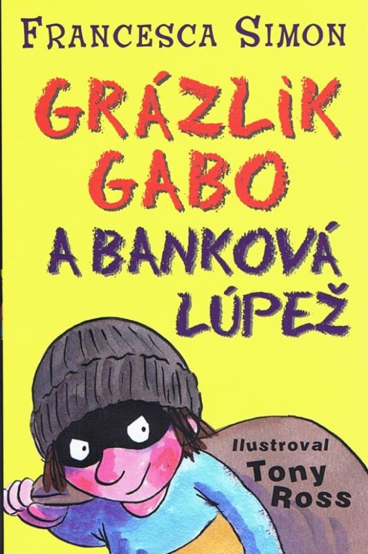 Kniha: Grázlik Gabo a banková lúpež - Simonová Francesca