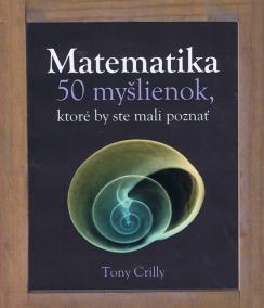 Matematika - 50 myšlienok, ktoré by ste mali poznať