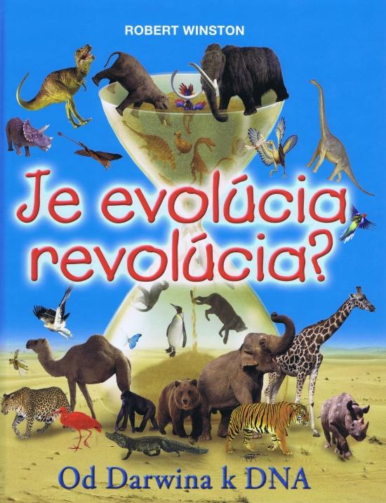 Kniha: Je evolúcia revolúcia? - Winston Robert