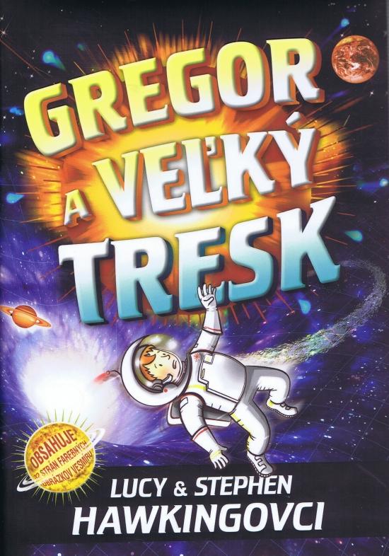 Kniha: Gregor a veľký tresk - Hawking, Hawking Stephen, Lucy