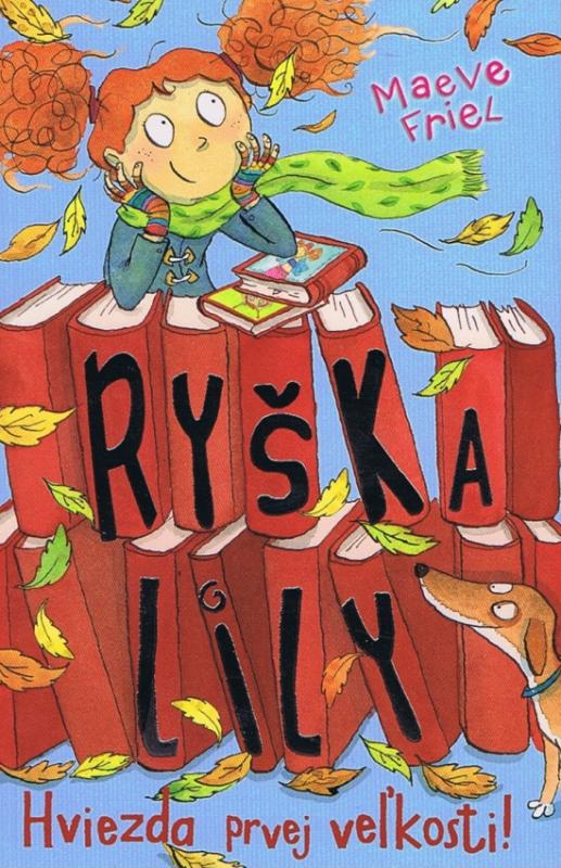 Kniha: Ryška Lily - Hviezda prvej veľkosti! - Friel Maeve