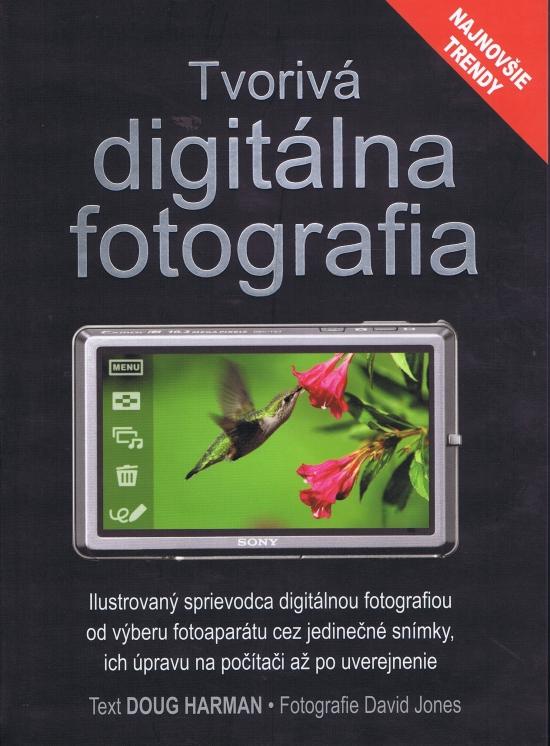 Kniha: Tvorivá digitálna fotografia - Harman Doug