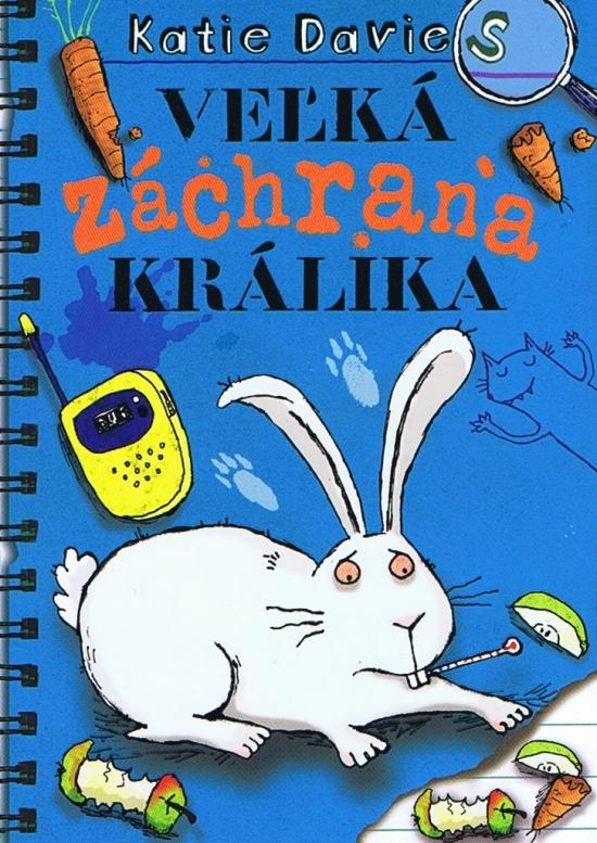 Kniha: Veľká záchrana králika - Davies Katie