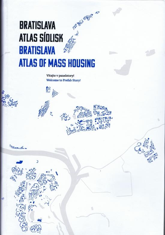Kniha: Bratislava: atlas sídlisk 1950 - 1995 - Moravčíková Henrieta