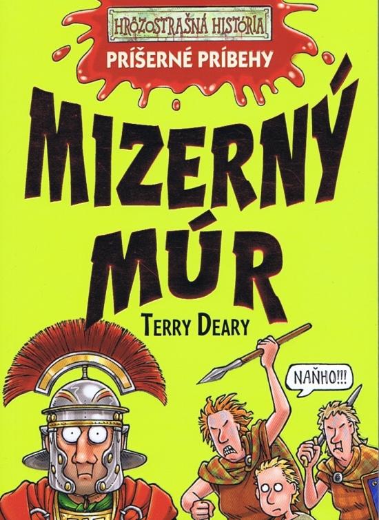 Kniha: Mizerný múr - Príšerné príbehy - Deary Terry