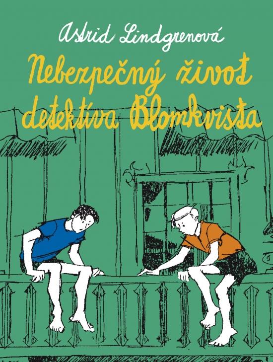 Kniha: Nebezpečný život detektíva Kalleho Blomkvista (2) - Lindgrenová Astrid