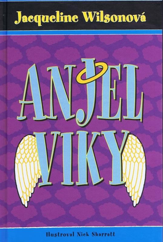 Kniha: Anjel Viky - Wilsonová Jacqueline