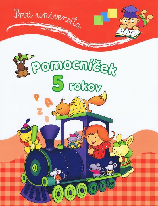 Kniha: Prvá univerzita: Pomocníček 5 rokovautor neuvedený