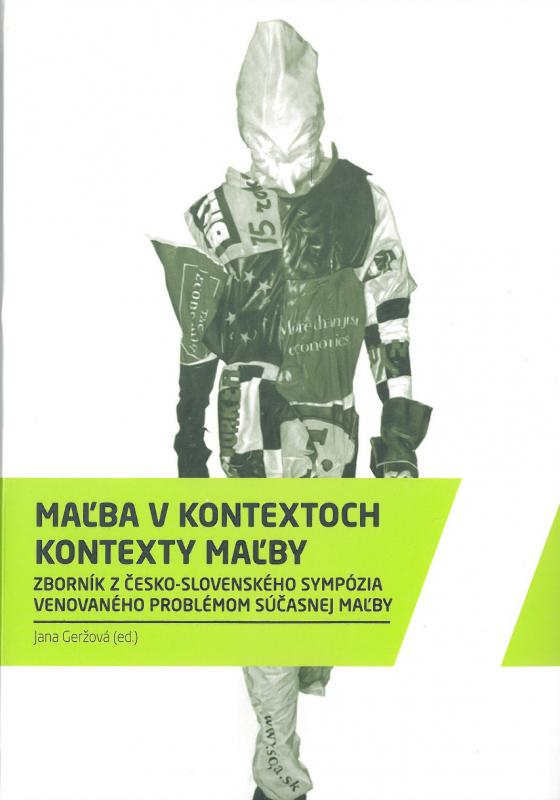 Kniha: Maľba v kontextoch, kontexty maľby - Jana Geržová