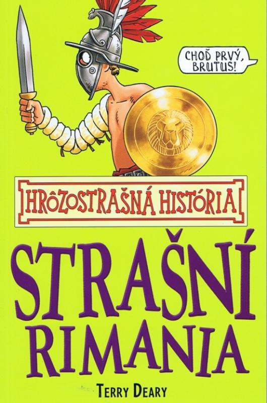 Kniha: Strašní Rimania - Hrôzostrašná história - Deary, Martin Brown Terry