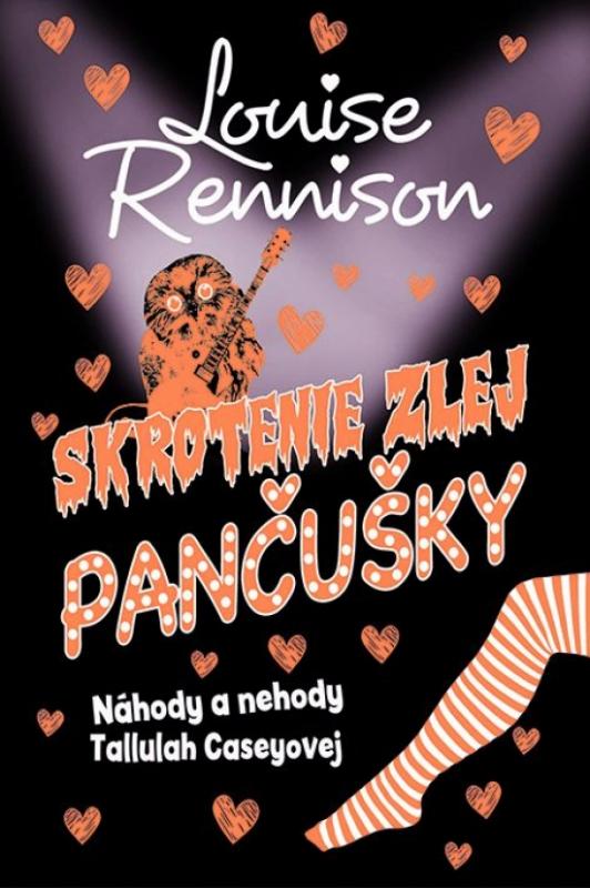 Kniha: Skrotenie zlej pančušky (Náhody a nehody Tallulah Caseyovej 3) - Rennison Louise