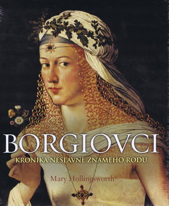 Kniha: Borgiovci - Hollingsworthová Mary