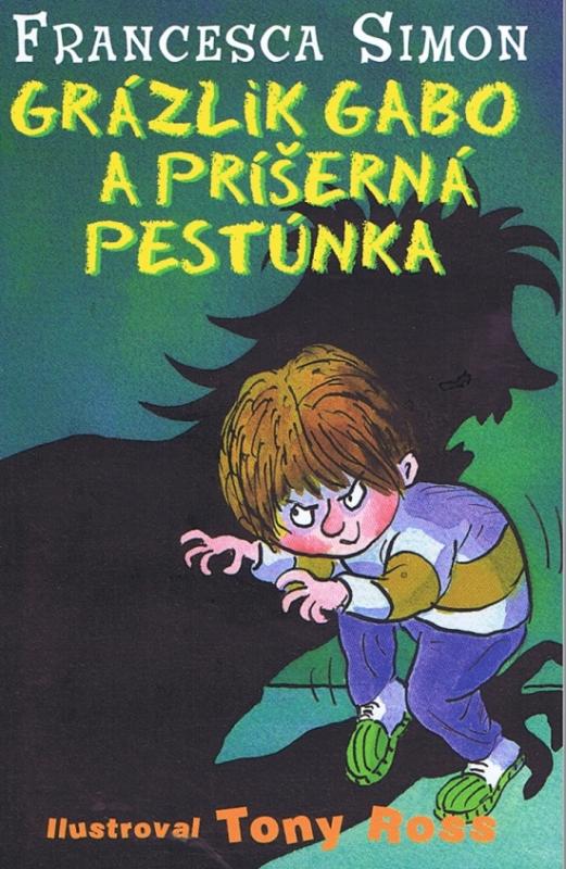 Kniha: Grázlik Gabo a príšerná pestúnka - 2. vydanie - Simon Francesca